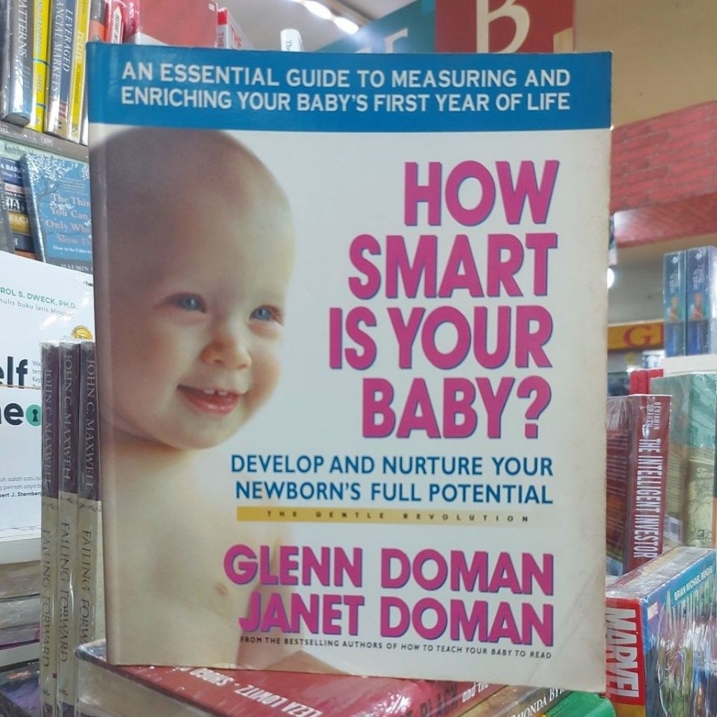 Buku HOW SMART IS YOUR BABY? DEVELOP AND NURTURE YOUR NEWBORN'S FULL POTENTIAL by GLENN DOMAN JANET 