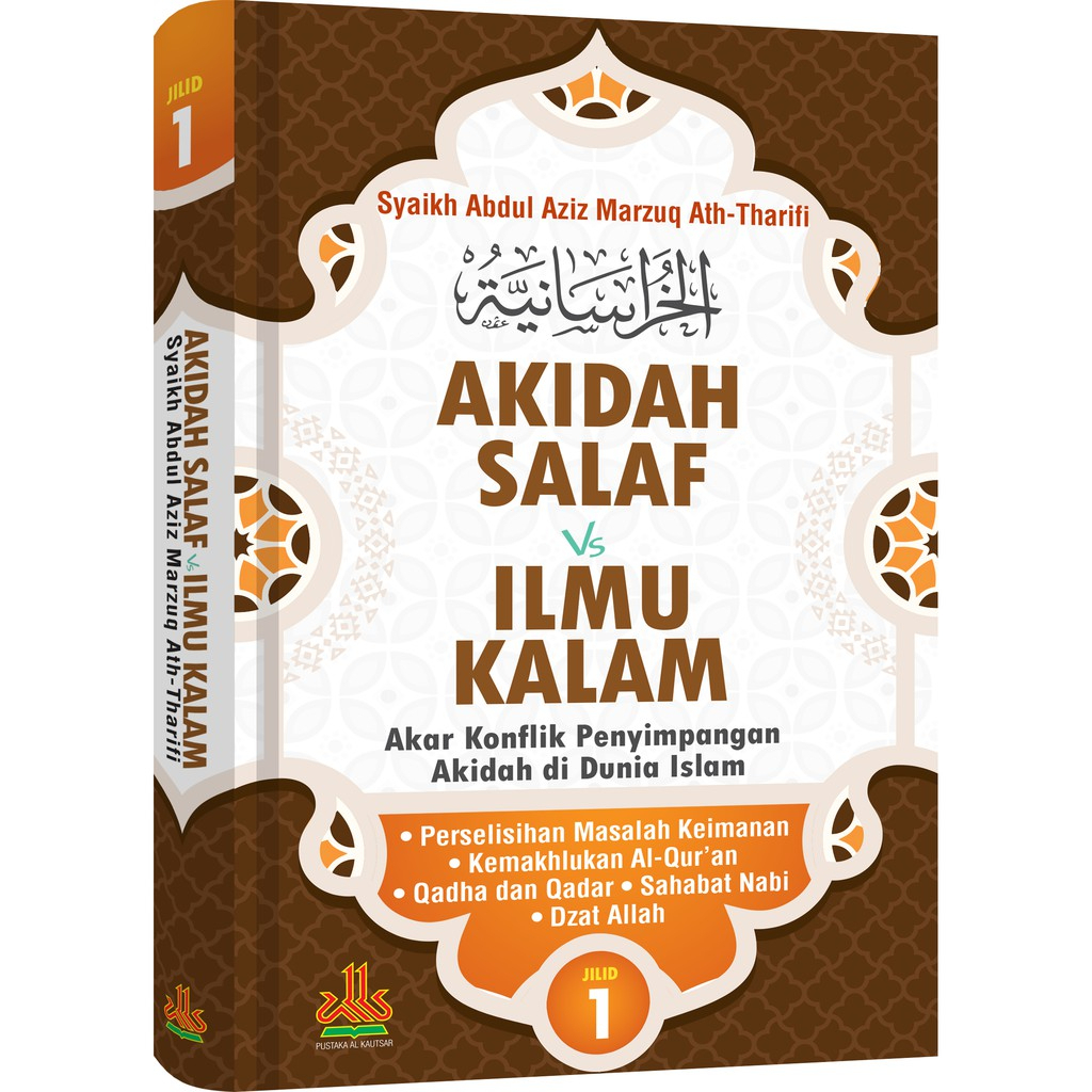 Akidah Salaf Vs Ilmu Kalam Jilid 1