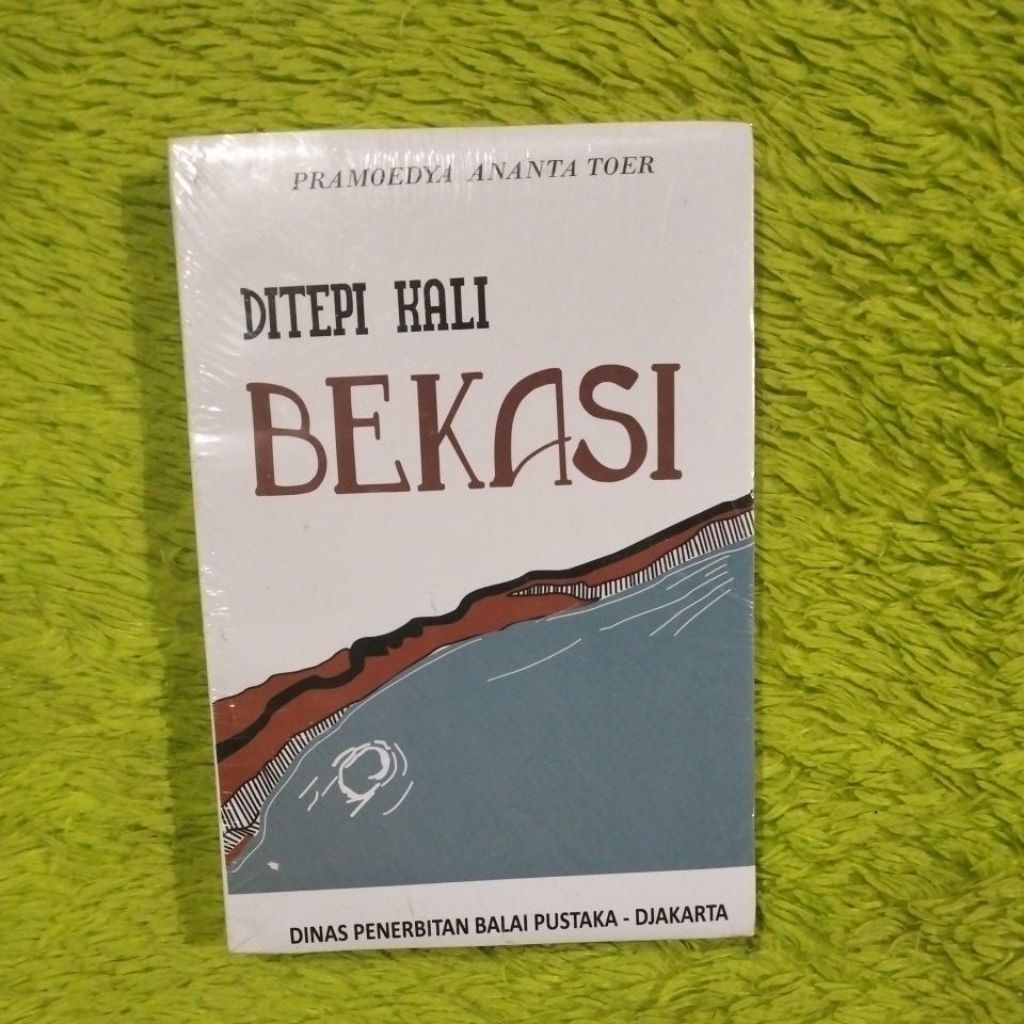 BUKU NOVEL SASTRA DITEPI KALI BEKASI PRAMOEDYA ANANTA TOER