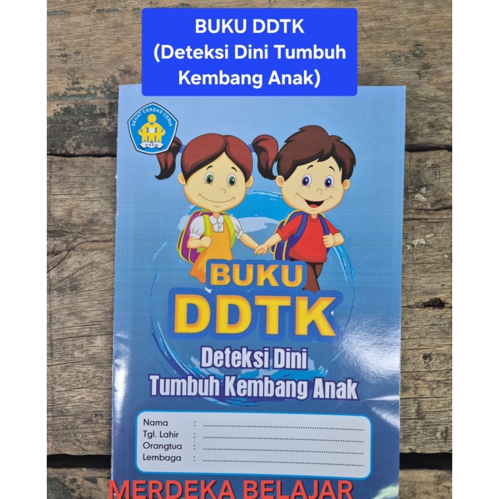 BUKU DDTK (DETEKSI DINI TUMBUH KEMBANG ANAK)