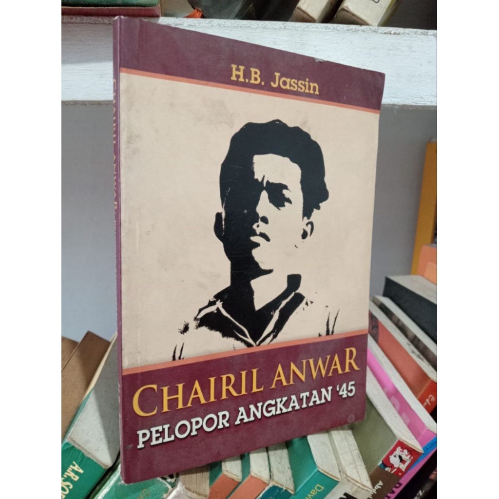 CHAIRIL ANWAR Pelopor Angkatan 45