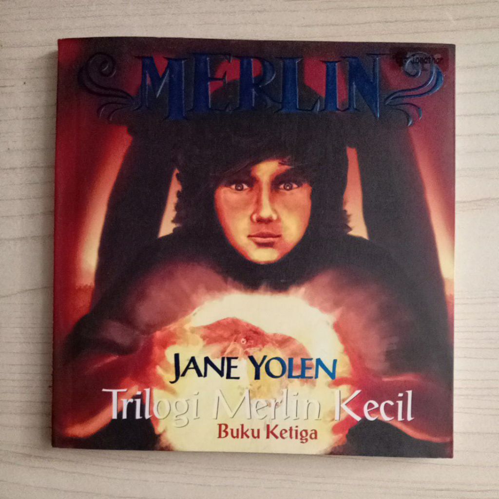 NOVEL MERLIN TRILOGI MERLIN KECIL BUKU KETIGA OLEH JANE YOLEN
