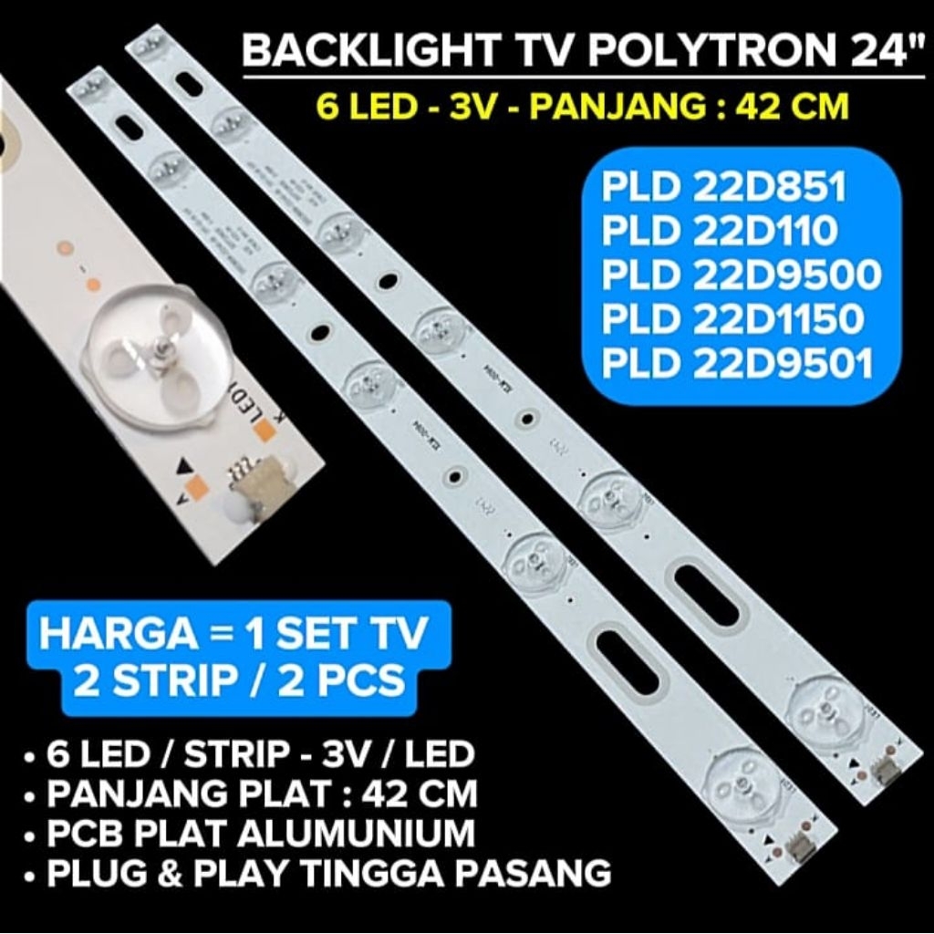 BACKLIGHT TV POLYTRON 22 INCH PLD 22D851 PLD 22D9500 PLD 22D9501 PLD 22D1150 PLD 22D851 6 LED 3V