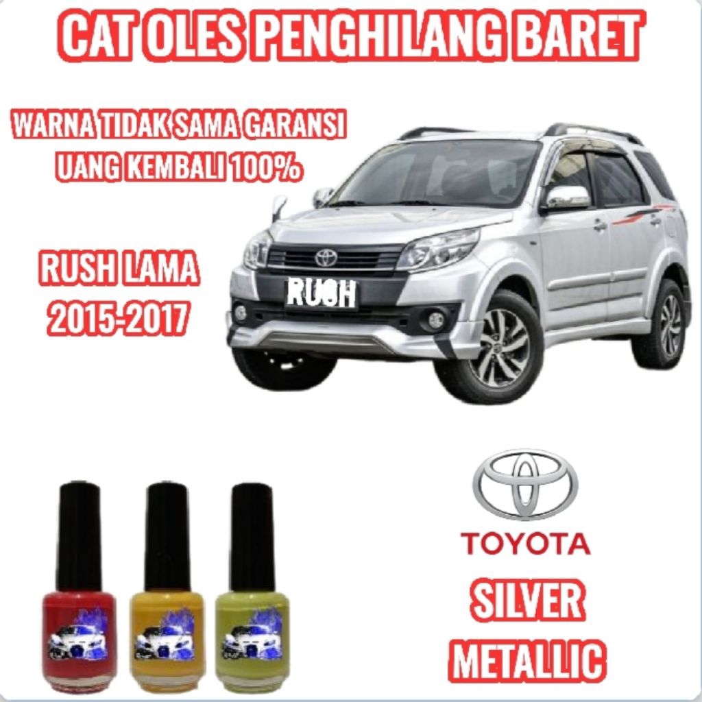 CAT OLES PENGHILANG BARET MOBIL TOYOTA RUSH LAMA SILVER METALLIC 2015,2016,2017 TERMURAH