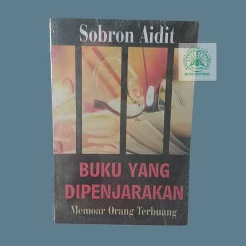 Buku Yang Dipenjarakan - Memoar Orang Terbuang - Sobron Aidit Bukumusi Original