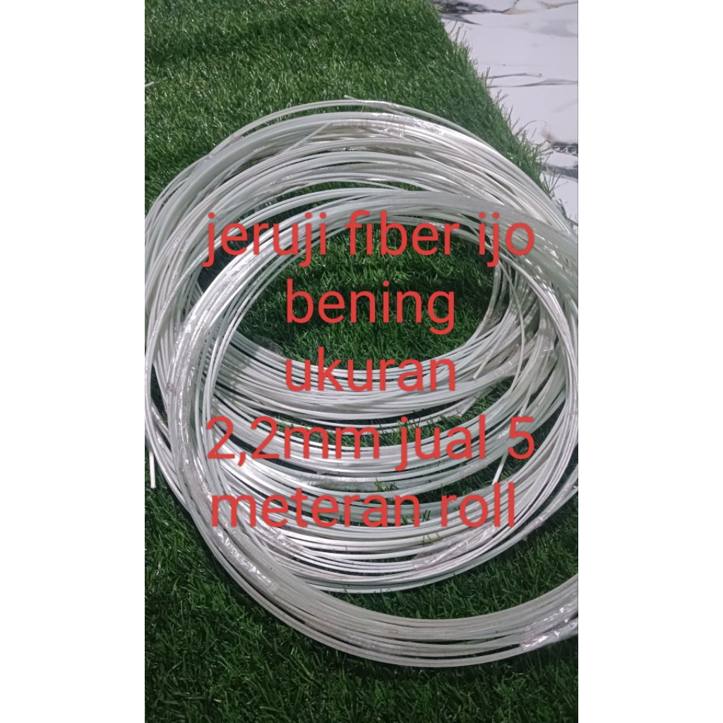 jeruji fiber ijo bening ukuran 2,2mm jual 5 meteran roll