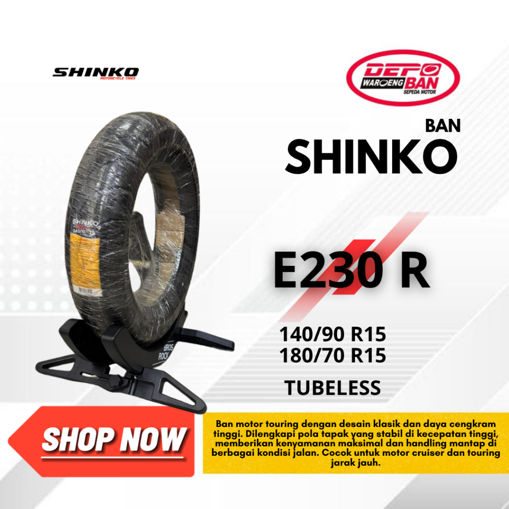 BAN TUBELESS E230 R 180/70 R15 & 140/90 R15 SHINKO [ ORIGINAL NEW ]