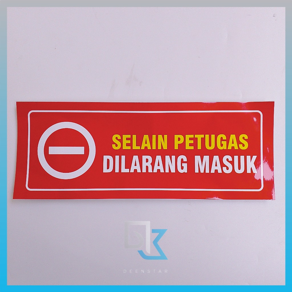 Stiker Selain Petugas Dilarang Masuk, Selain Pegawai Dilarang Masuk, Stiker Vinyl