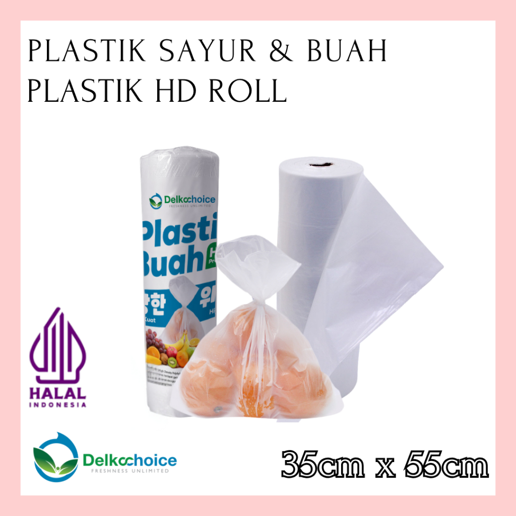 DELKOCHOICE PLASTIK BUAH / PLASTIK SAYUR / PLASTIK FOTOCOPY / PLASTIK HD ROLL 35x55