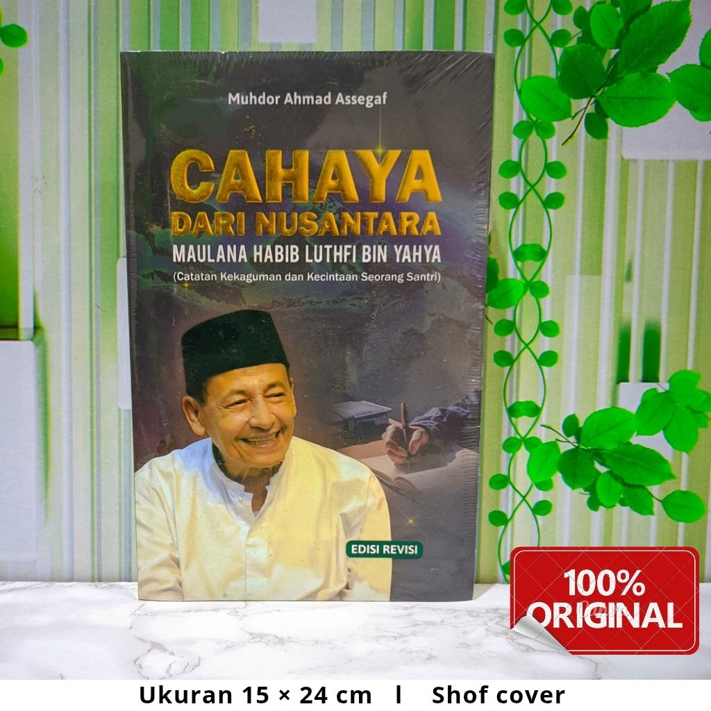 Cahaya dari Nusantara: Maulana Habib Luthfi bin Yahya