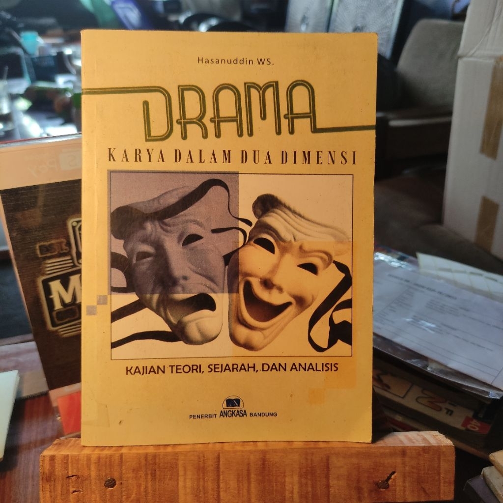 Drama Karya Dalam Dua Dimensi Kajian Teori, Sejarah, dan Analisis
