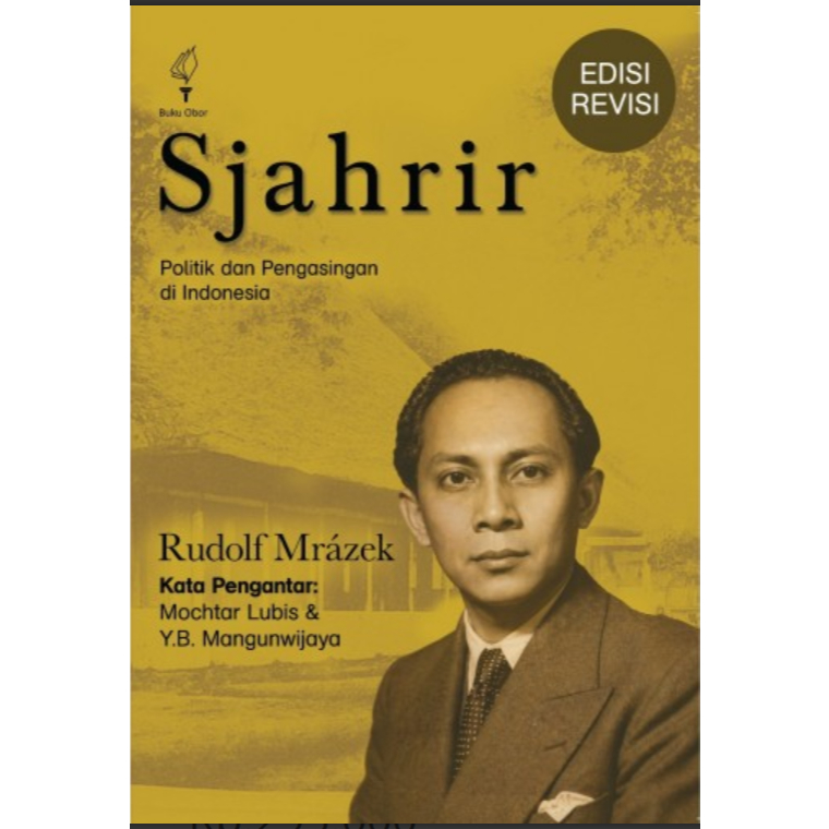 Sjahrir Politik dan Pengasingan di Indonesia - Rudolf Mrazek