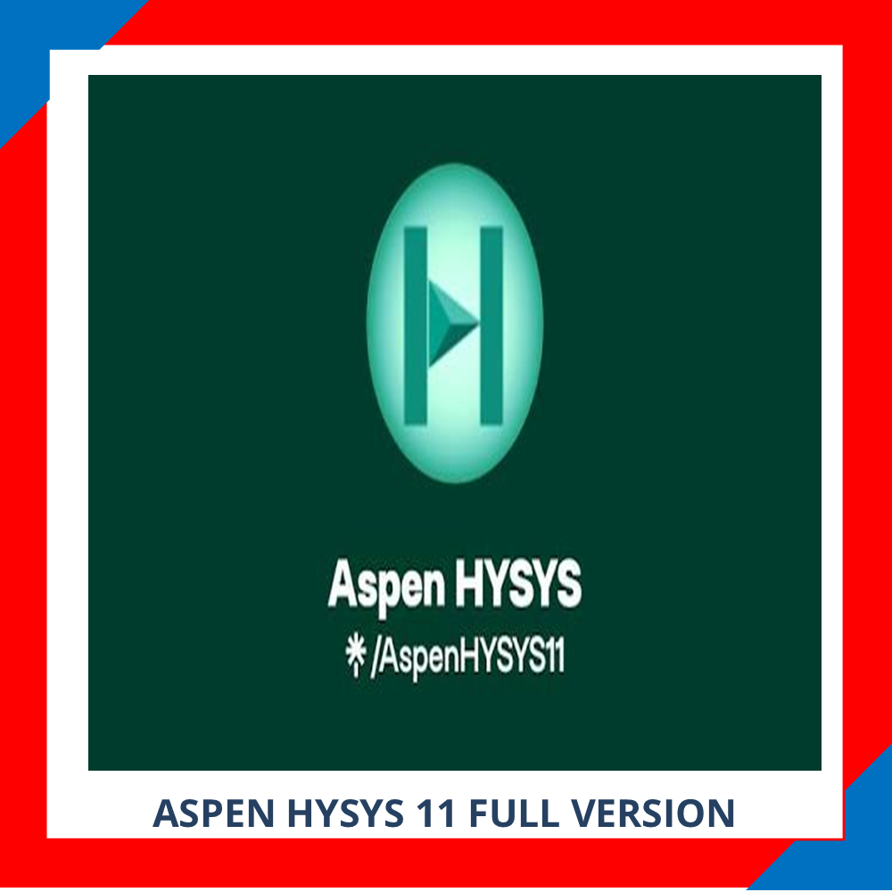 ASPEN HYSYS 11 - WINDOWS | FULL VERSION | SIMULASI | PERMODELAN