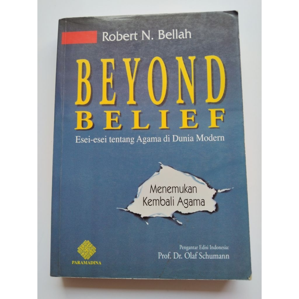 Buku Filsafat BEYOND BELIEF ESEI-ESEI TENTANG AGAMA DI DUNIA MODERN oleh Robert N. Bellah