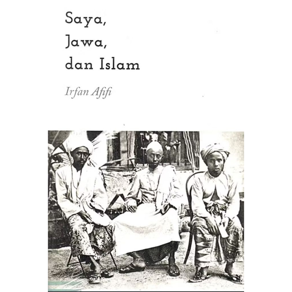 Saya, Jawa, dan Islam - Irfan Afifi