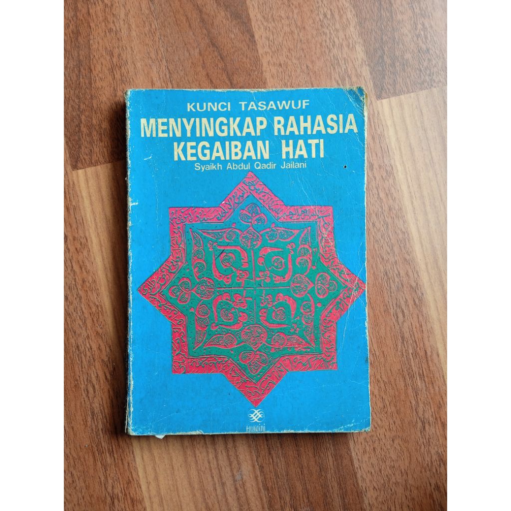 Buku kunci tasawuf menyingkap rahasia kegaiban hati oleh syeikh Abdul Qodir jailani