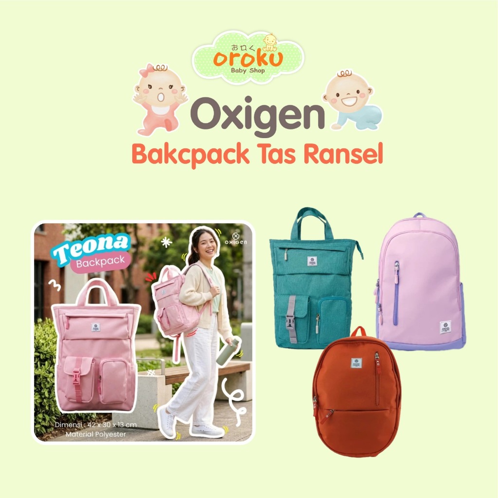 OXIGEN BAKCPACK TAS RANSEL / OXIGEN TEONA / OXIGEN CORA / OXIGEN WINTER
