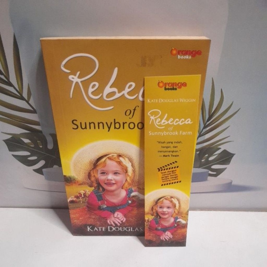 Novel Fiksi Sastra Klasik Judul Rebecca of Sunnybrook Farm By Kate Douglas Wiggin Bahasa Indonesia T