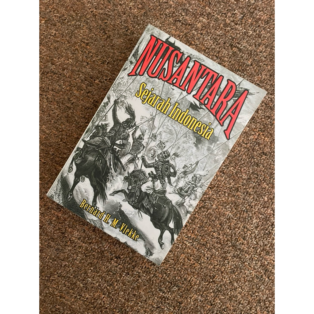 Nusantara: Sejarah Indonesia - Bernard H. M. Vlekke