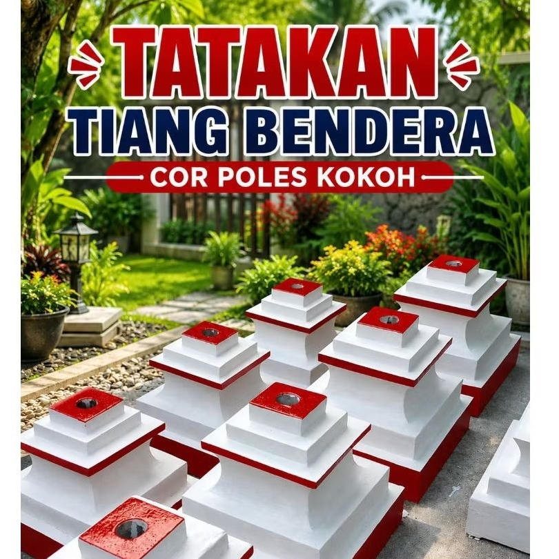 UMPAK/ Tatakan tiang bendera COR dan POLES kokoh