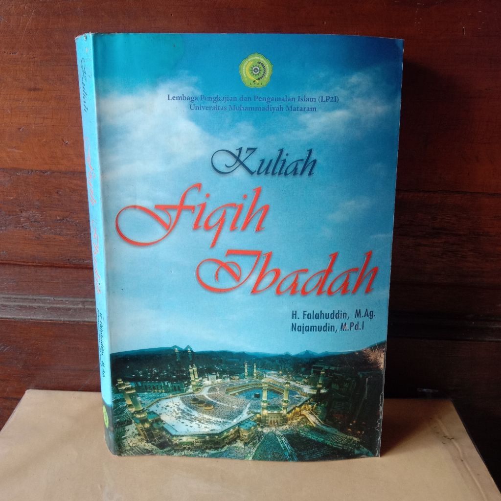 BUKU ORIGINAL: KULIAH FIQIH IBADAH oleh H. FALAHUDDIN, M.AG. NAJAMUDIN, M.PD.I