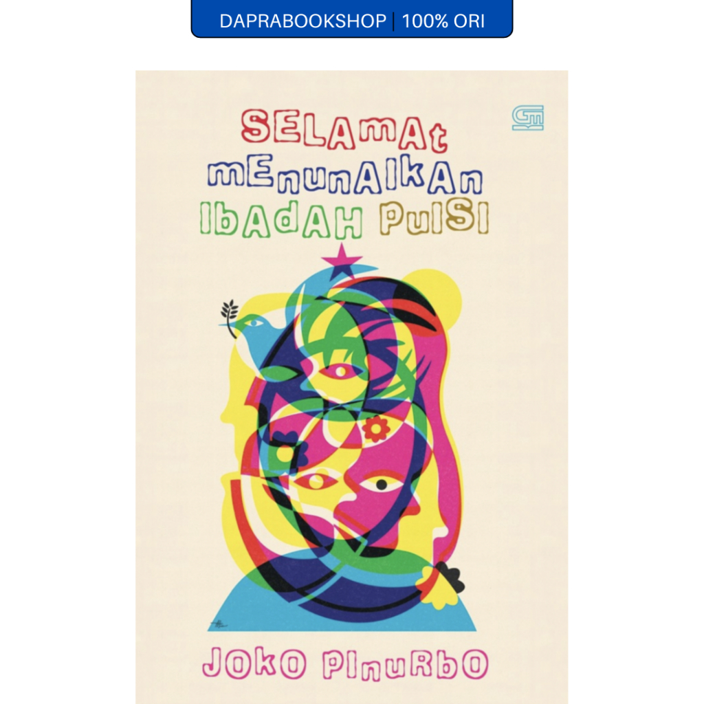Selamat Menunaikan Ibadah Puisi - Joko Pinurbo - Gramedia