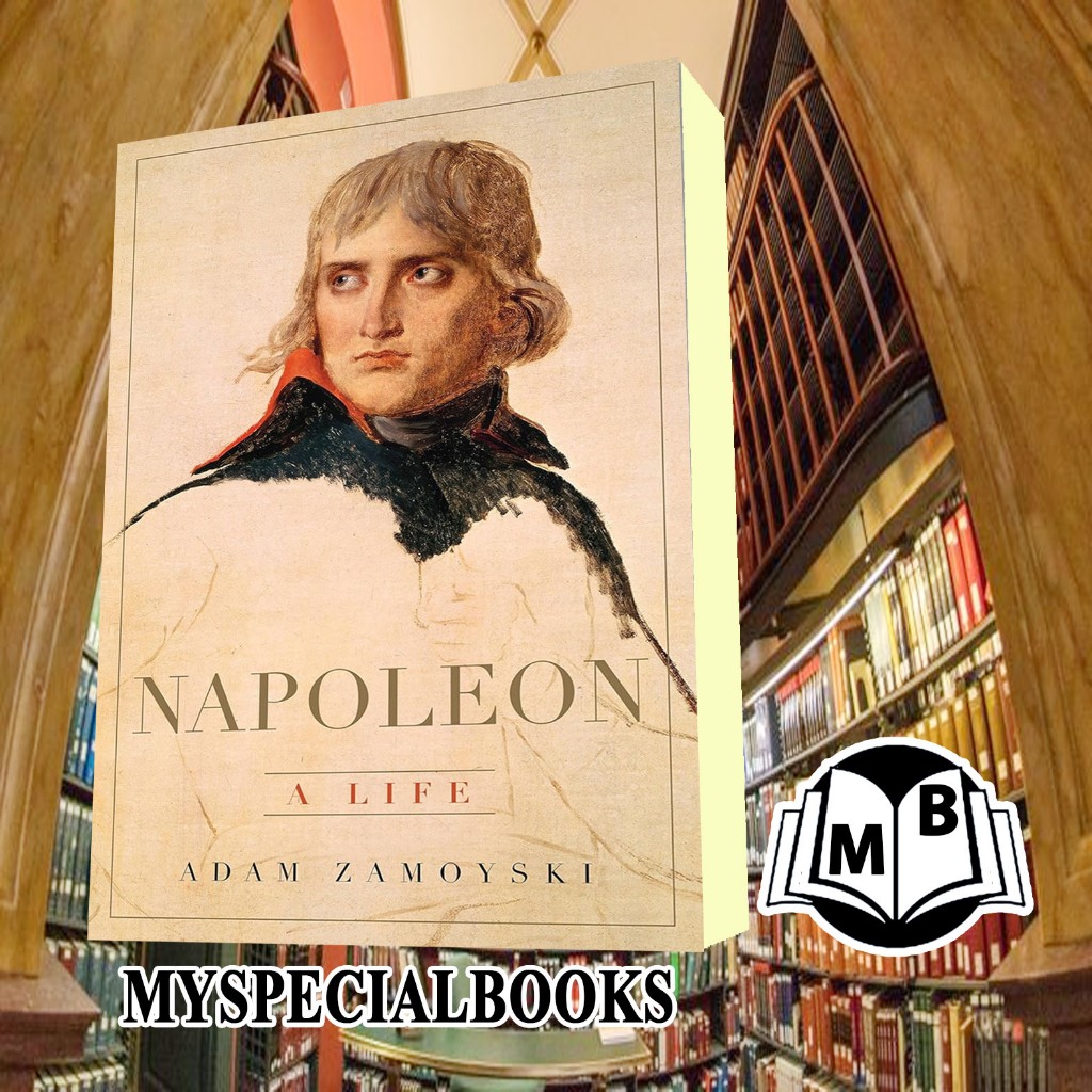 Napoleon: A Life Basic Books Adam Zamoyski