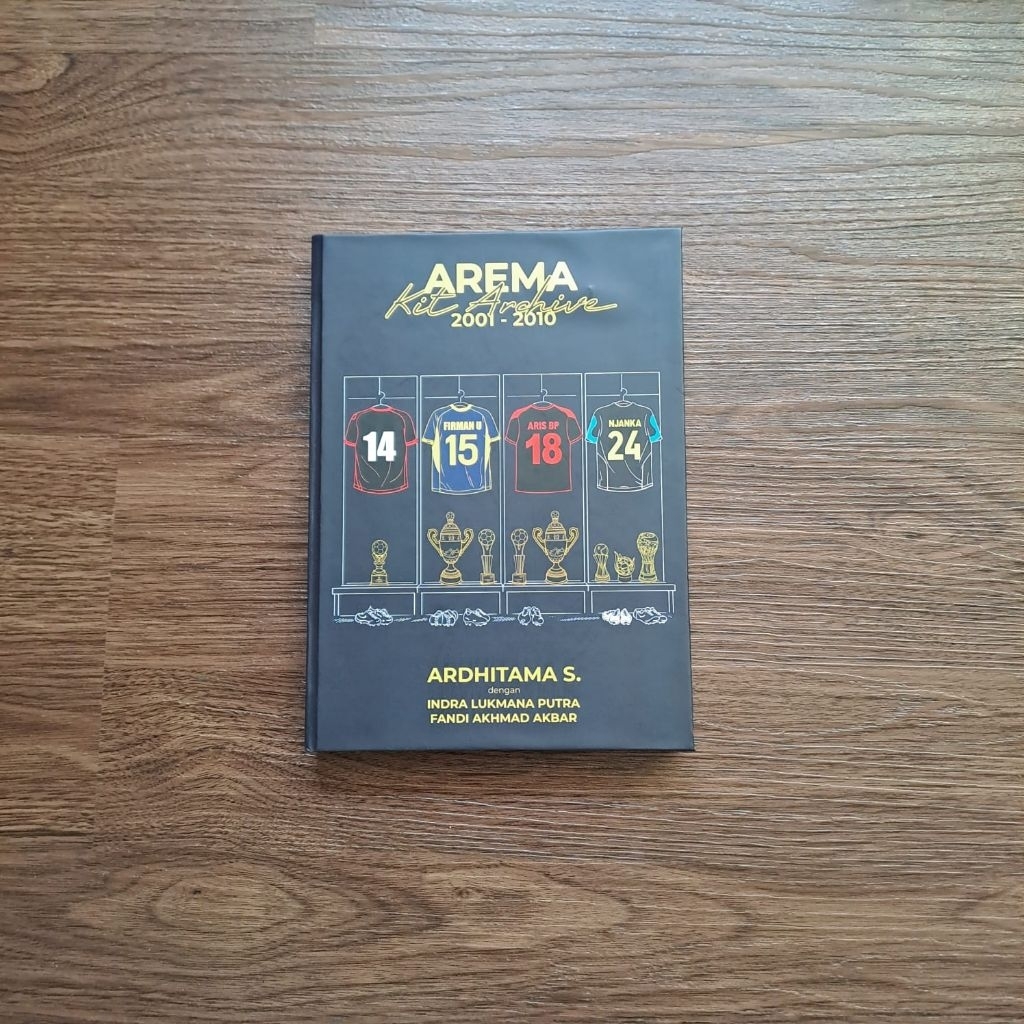 Buku Arema Kit Archive 2001 - 2010