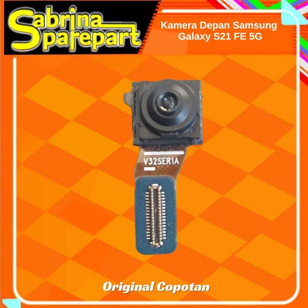 Kamera Depan Samsung Galaxy S21 FE 5G Second original copotan