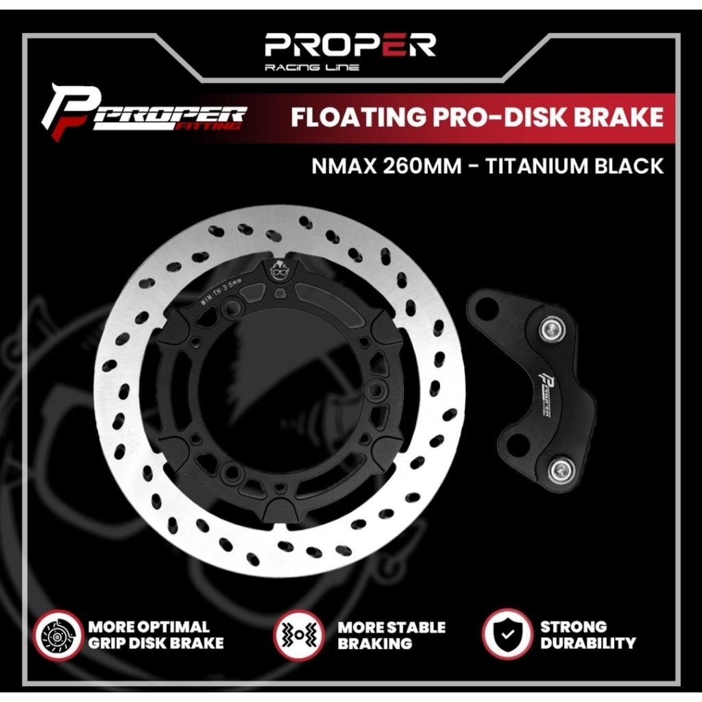 PROPER FITTING FLOATING PRO-DISK BRAKE 260MM YAMAHA NMAX PIRINGAN CAKRAM
