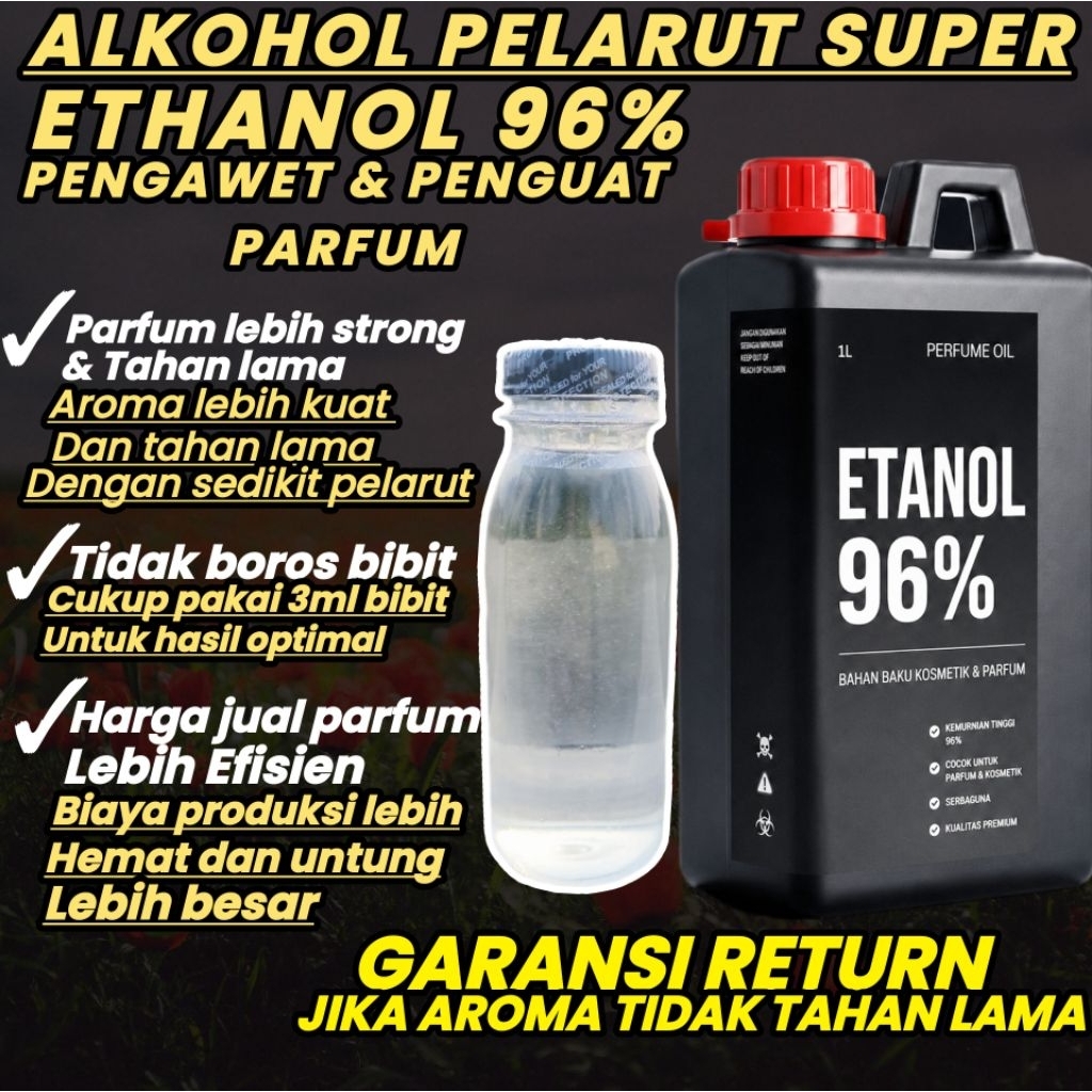 Ethanol 96% etanol parfum alkohol parfum ethanol alkohol pelarut parfum premium original