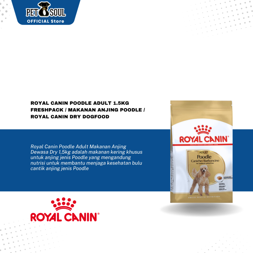 Makanan Anjing Royal Poodle Adult 1.5kg Freshpack / Royal Canin Pudel Dewasa / Makanan Anjing Poodle