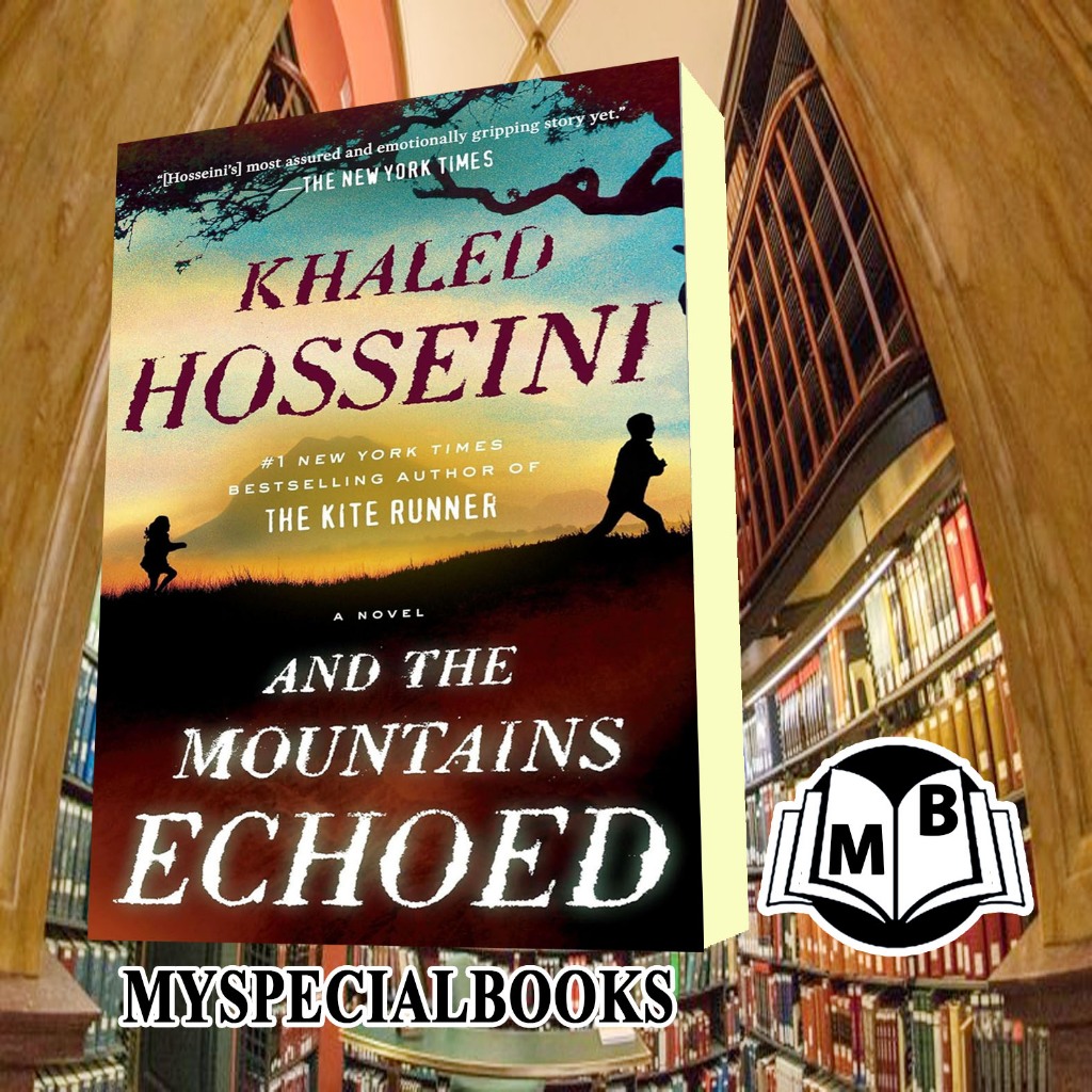 And the Mountains Echoed Hosseini Khaled