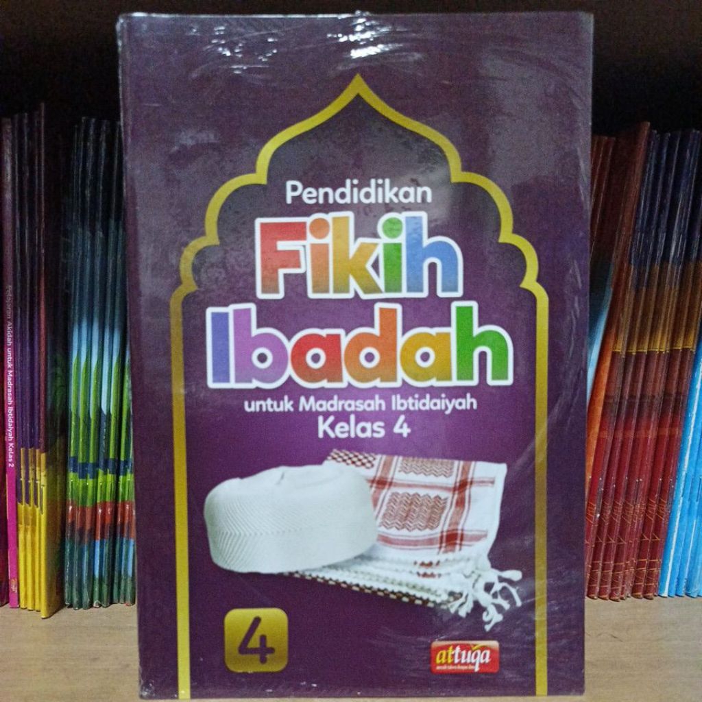 Buku Pendidikan Fikih Ibadah Kelas 4 SD / MI Attuqa