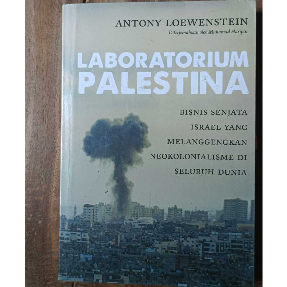 Laboratorium Palestina - Antony Loewenstein - Buku Preloved