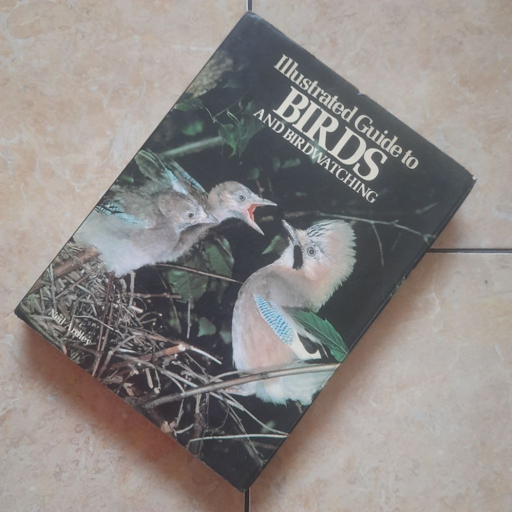 Buku Illustrated Guide To Birds And Birdwatching - Neil Ardley Bahasa Inggris Hardcover Original