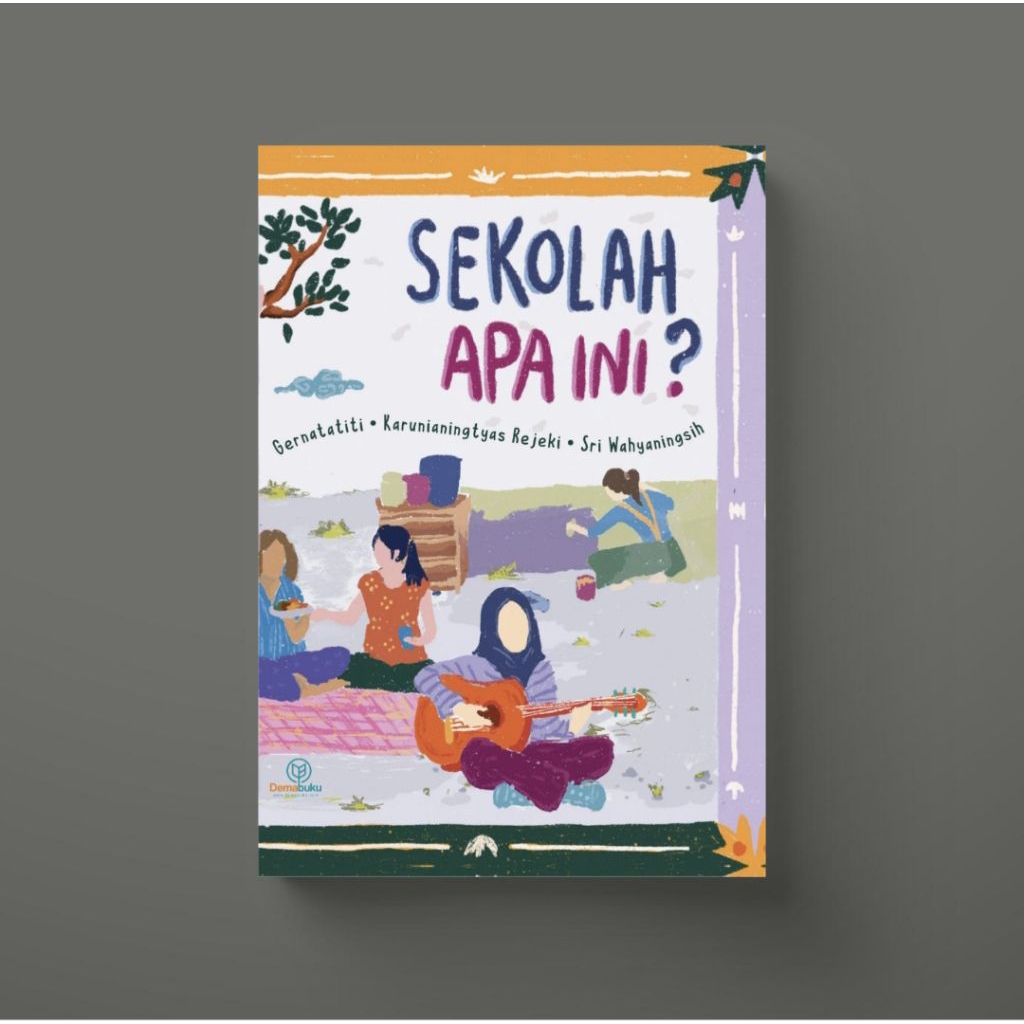 Sekolah Apa Ini? - Gernatatiti, dkk