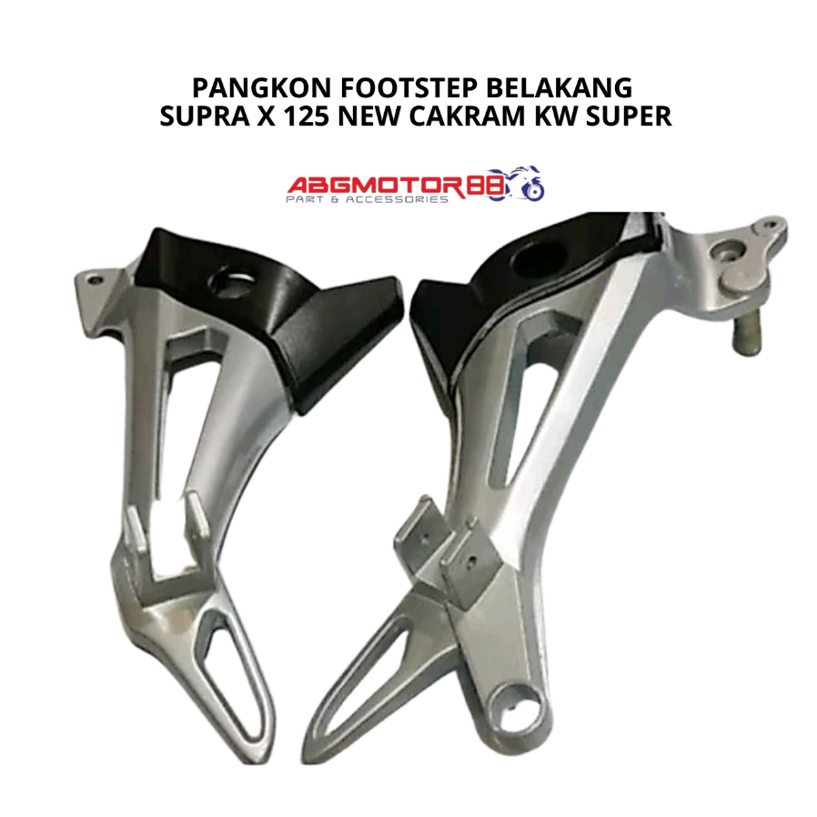 PANGKON FOOTSTEP FOOT STEP BELAKANG SUPRA X 125 NEW CAKRAM KW SUPER
