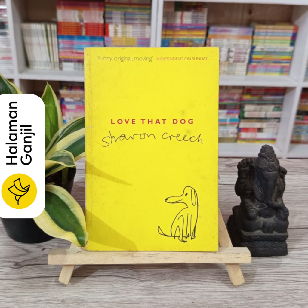 Novel Anak B. Inggris : Love That Dog - Sharon Creech - Bloomsbury Children's Books