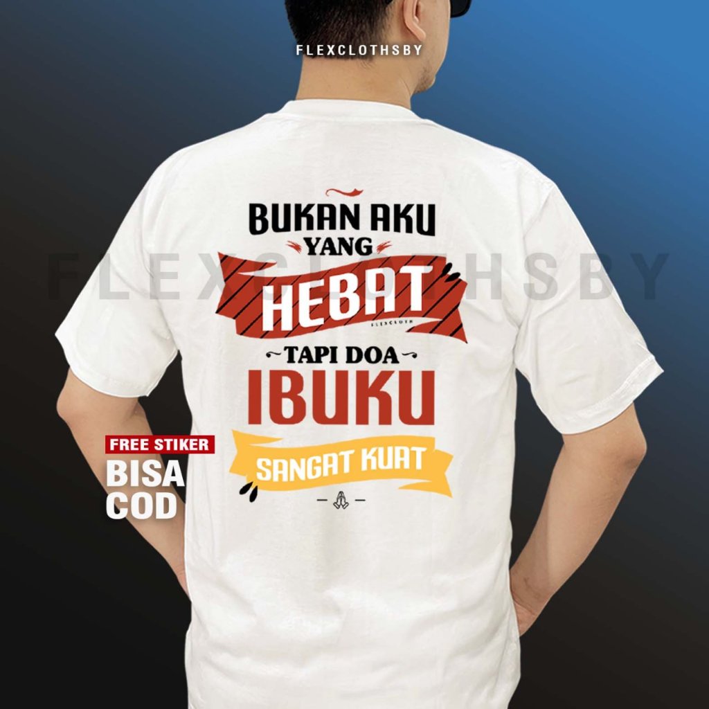 Flexclothsby - Kaos Bukan Aku Yang Hebat Tapi Doa ibuku Sangat Kuat [PUTIH] - Tshirt Atasan Kata Kat