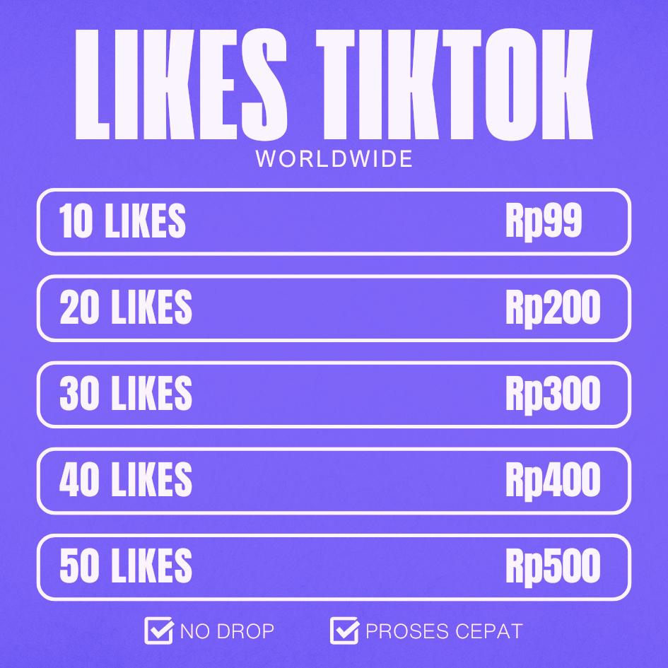 LikeTiktok Permanen Global Bergaransi Proses Cepat