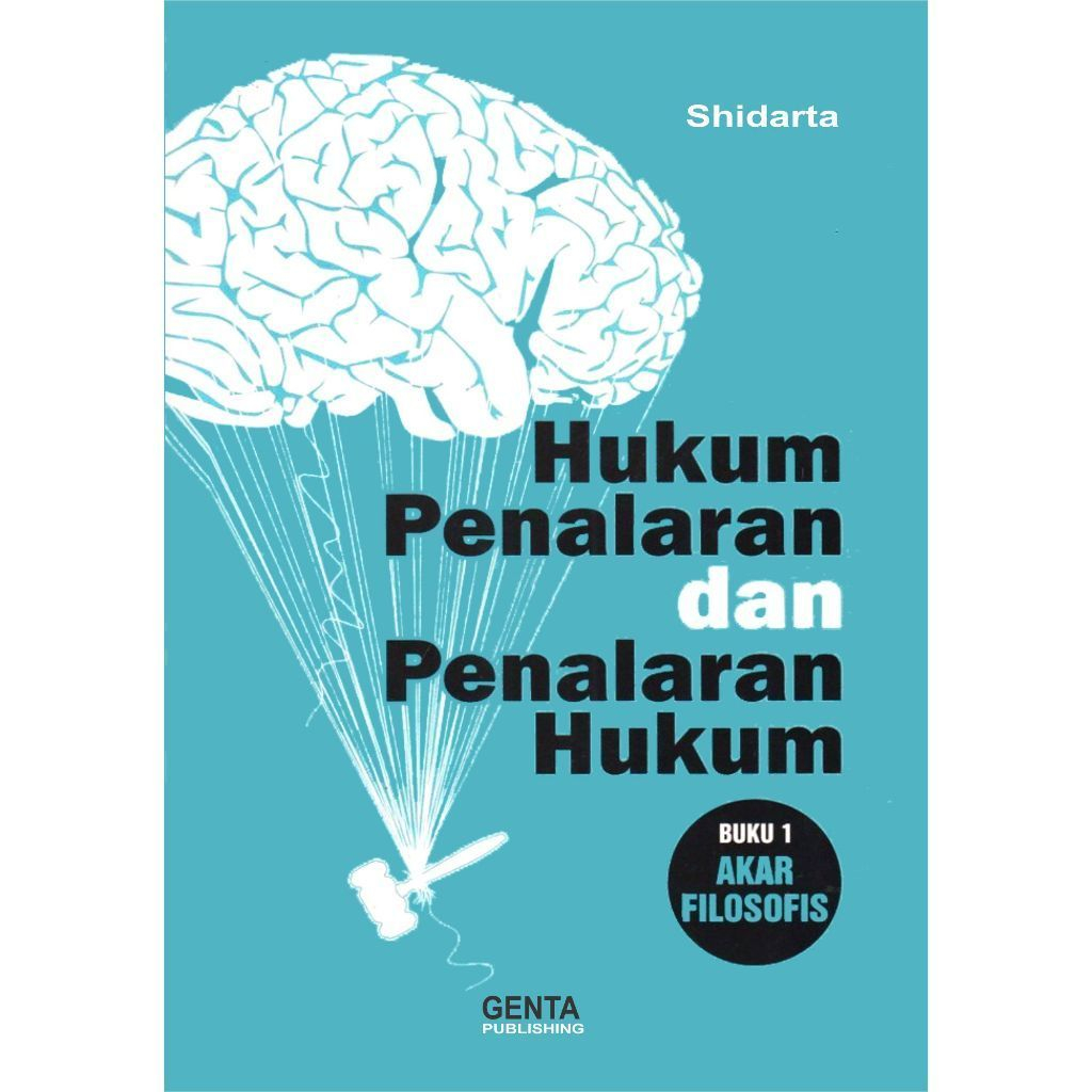 Hukum Penalaran dan Penalaran Hukum_Shidarta