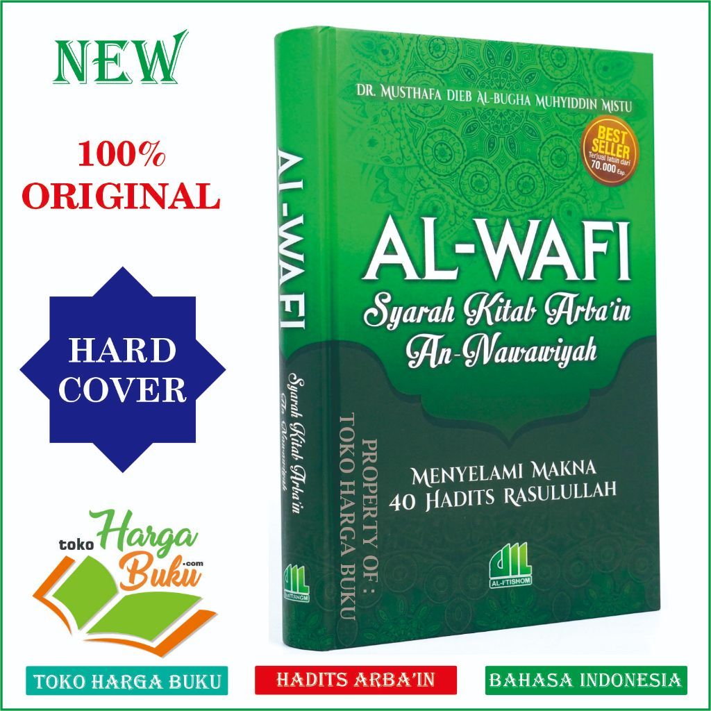 Buku Al-Wafi Syarah Kitab Hadits Arba'in An Nawawiyah ORIGINAL Menyelami Makna 40 Hadis Rasulullah Al-I'tishom