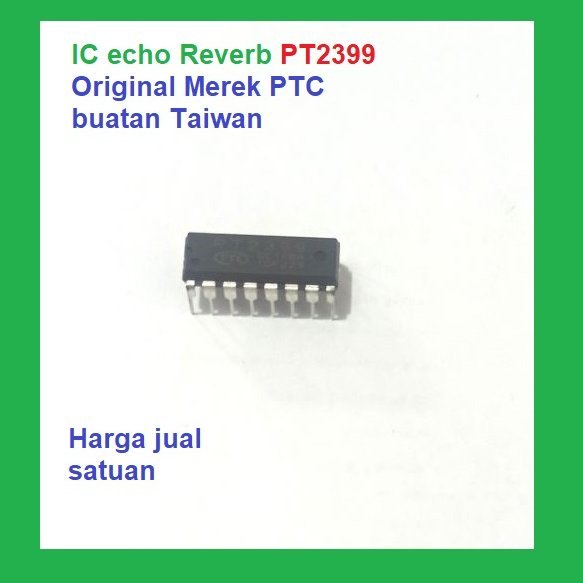 IC PT2399 Integrated Circuit Echo Reverb PT2399 Original