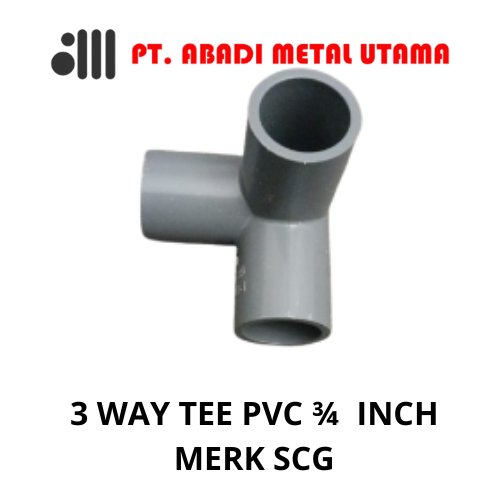 FITTING PVC 3 WAY TEE PVC 3/4 INCH MERK SCG