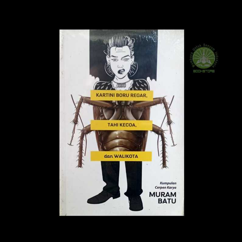 Buku Kartini Boru Regar Tahi Kecoa dan Walikota - Cerpen Muram Batu Gading Publishing Musibookstore