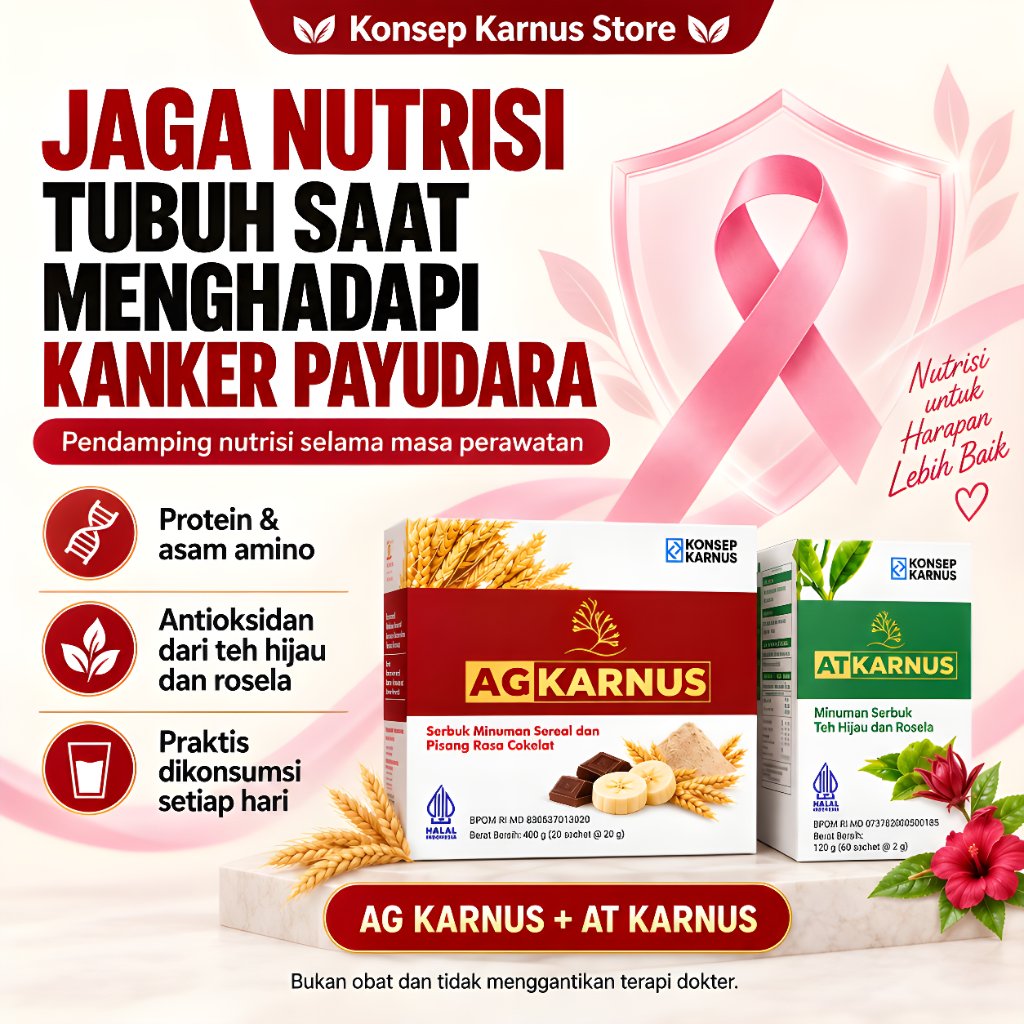 Konsep Karnus Kanker Payudara AG Karnus dan AT Karnus Nutrisi Pendamping Perawatan