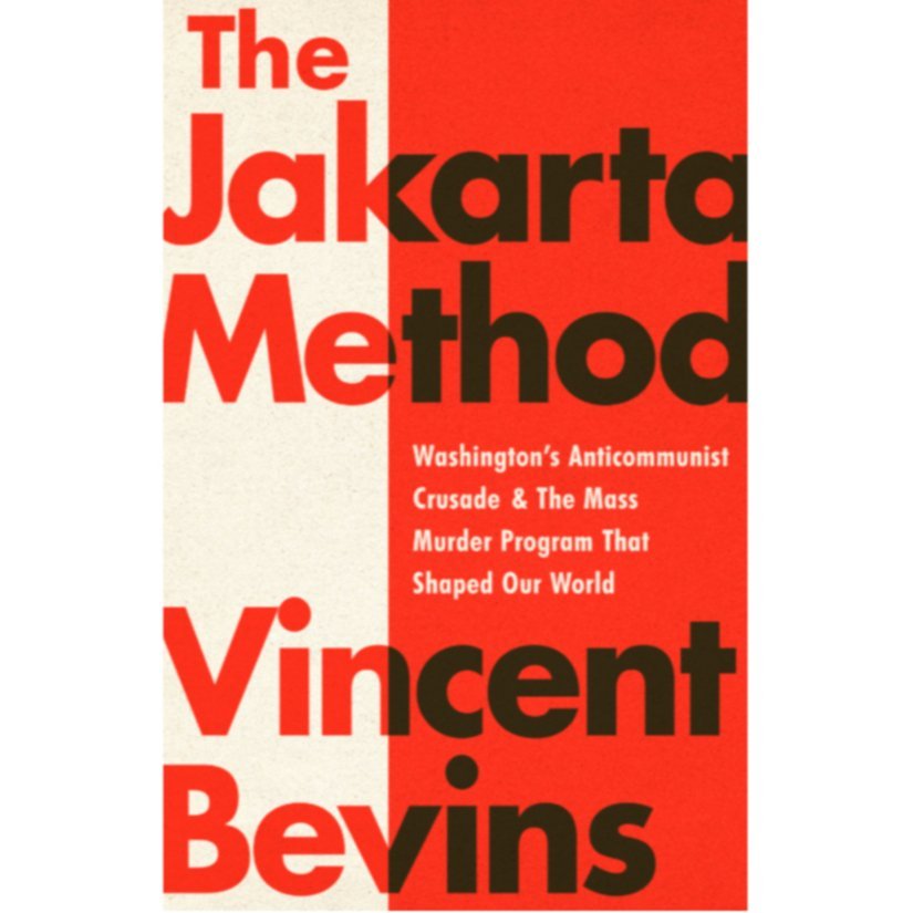 The Jakarta Method by Vincent Bevins