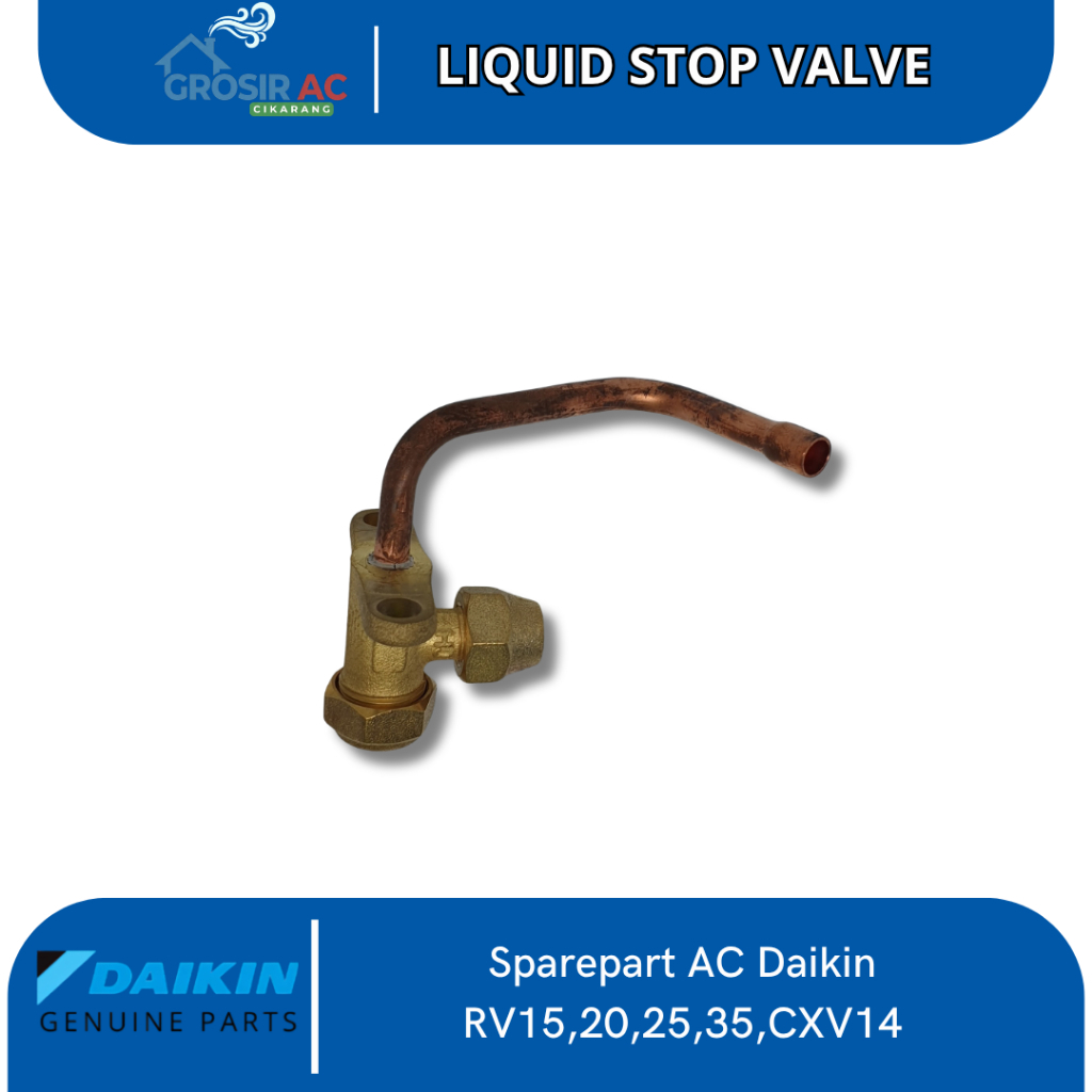Kran - Keran - Stop Valve Liquid Assy AC DAIKIN Malaysia 1/2 PK-1,5 PK TIPE RV15,20,25,35CXV14