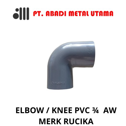 FITTING PVC KNEE PVC 3/4 INCH AW  (TS) 90DERAJAT MERK RUCIKA / ELBOW PVC 3/4 INCH AW